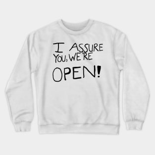 I Assure You We're Open (Clerks) Crewneck Sweatshirt